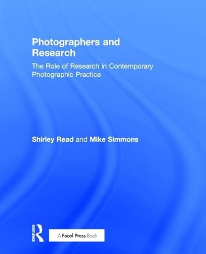 Imagen de archivo de Photographers and Research: The role of research in contemporary photographic practice a la venta por Chiron Media