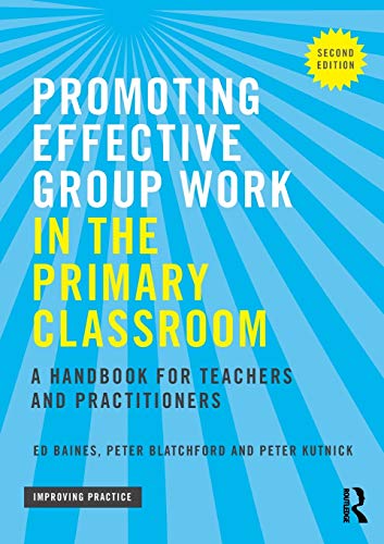 Stock image for Promoting Effective Group Work in the Primary Classroom (Improving Practice TLRP) for sale by Chiron Media
