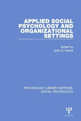 Imagen de archivo de 6: Applied Social Psychology and Organizational Settings (Psychology Library Editions: Social Psychology) a la venta por Chiron Media