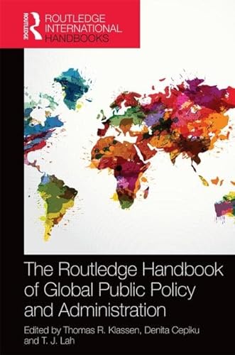 Stock image for The Routledge Handbook of Global Public Policy and Administration (Routledge International Handbooks) for sale by Reuseabook