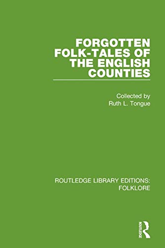 9781138845510: Forgotten Folk-tales of the English Counties: ROUTLEDGE LIBRARY EDITIONS:FOLKLORE