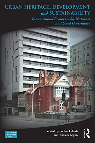 Beispielbild fr Urban Heritage, Development and Sustainability: International Frameworks, National and Local Governance zum Verkauf von Blackwell's