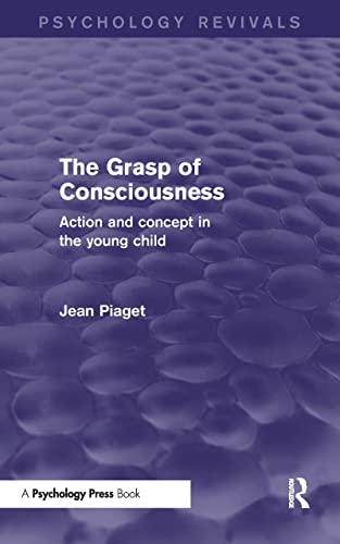 9781138846135: The Grasp of Consciousness (Psychology Revivals): Action and Concept in the Young Child