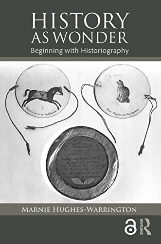 Stock image for History as Wonder: Beginning with Historiography for sale by ThriftBooks-Dallas