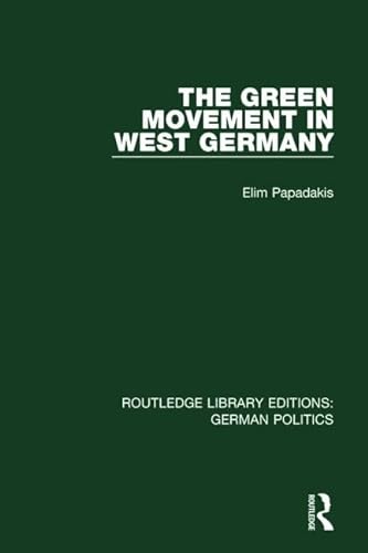 Beispielbild fr The Green Movement in West Germany zum Verkauf von Blackwell's