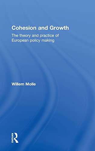 Imagen de archivo de Cohesion and Growth: The Theory and Practice of European Policy Making a la venta por Chiron Media