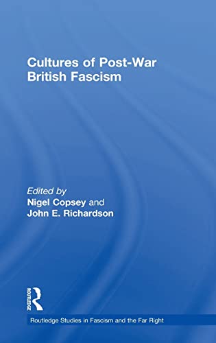 Stock image for Cultures of Post-War British Fascism (Routledge Studies in Fascism and the Far Right) for sale by Reuseabook