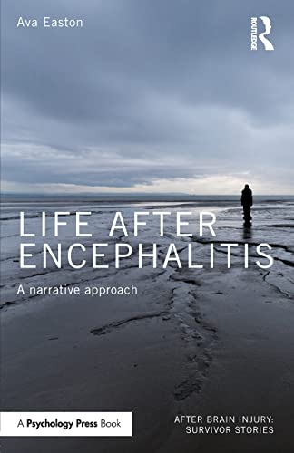 Beispielbild fr Life After Encephalitis: A Narrative Approach (After Brain Injury: Survivor Stories) zum Verkauf von WorldofBooks