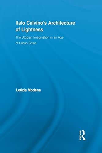 9781138847231: Italo Calvino's Architecture of Lightness