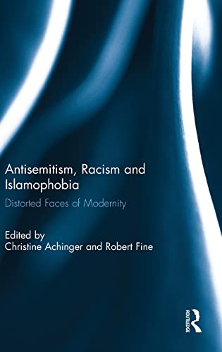 Beispielbild fr Antisemitism, Racism and Islamophobia: Distorted Faces of Modernity zum Verkauf von Blackwell's