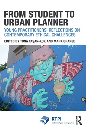 Beispielbild fr From Student to Urban Planner: Young Practitioners' Reflections on Contemporary Ethical Challenges (RTPI Library Series) zum Verkauf von Chiron Media