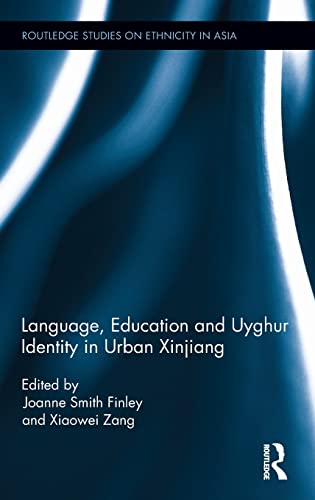 Stock image for Language, Education and Uyghur Identity in Urban Xinjiang (Routledge Studies on Ethnicity in Asia) for sale by Chiron Media
