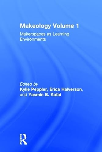 Stock image for Makeology: Makerspaces as Learning Environments (Volume 1) for sale by Chiron Media