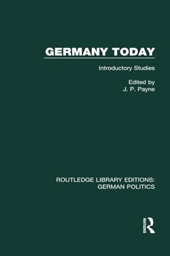 Imagen de archivo de Germany Today (RLE: German Politics): Introductory Studies (Routledge Library Editions: German Politics) a la venta por Chiron Media