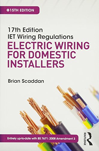 Imagen de archivo de 17th Edition IET Wiring Regulations : Electric Wiring for Domestic Installers a la venta por Better World Books Ltd