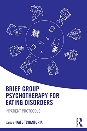 Stock image for Brief Group Psychotherapy for Eating Disorders: Inpatient protocols for sale by HPB-Red