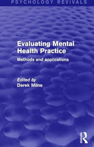 9781138849433: Evaluating Mental Health Practice: Methods and Applications (Psychology Revivals)