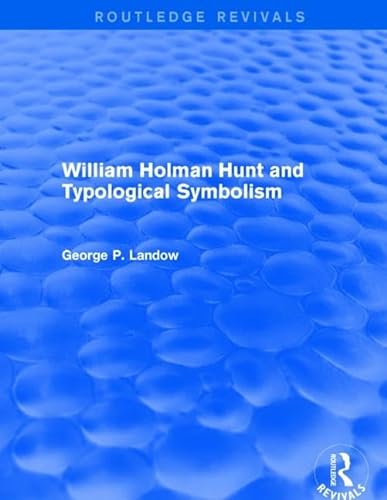 9781138849587: William Holman Hunt and Typological Symbolism (Routledge Revivals)
