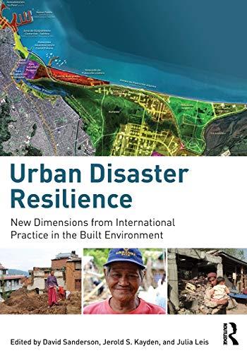 Imagen de archivo de Urban Disaster Resilience: New Dimensions from International Practice in the Built Environment a la venta por SecondSale