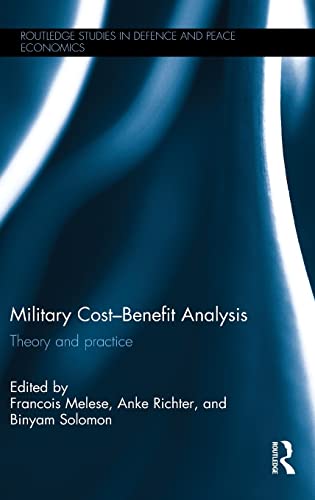 9781138850422: Military Cost–Benefit Analysis: Theory and practice (Routledge Studies in Defence and Peace Economics)