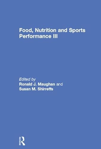 Imagen de archivo de Food, Nutrition and Sports Performance III a la venta por Blackwell's