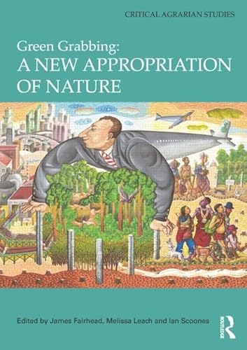 9781138850521: Green Grabbing: A New Appropriation of Nature