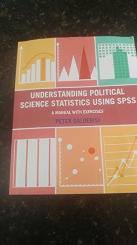 Stock image for Understanding Political Science Statistics using SPSS: A Manual with Exercises (Volume 1) for sale by SecondSale