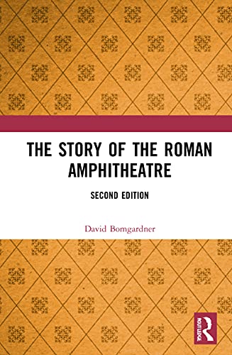 9781138850705: The Story of the Roman Amphitheatre