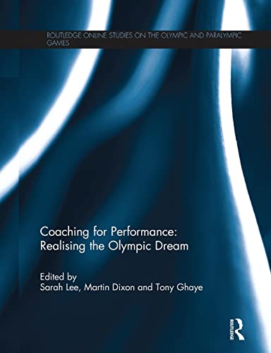 Stock image for Coaching for Performance: Realising the Olympic Dream for sale by Revaluation Books