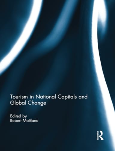 Imagen de archivo de Tourism in National Capitals and Global Change a la venta por Blackwell's