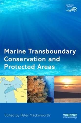 Imagen de archivo de Marine Transboundary Conservation and Protected Areas (Earthscan Oceans) a la venta por Chiron Media
