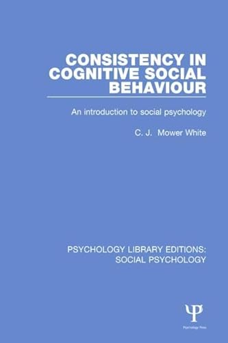 Beispielbild fr Consistency in Cognitive Social Behaviour zum Verkauf von Blackwell's