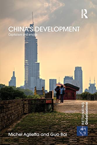 9781138851269: China's Development: Capitalism and Empire (Rethinking Globalizations)