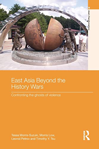 Beispielbild fr East Asia Beyond the History Wars: Confronting the Ghosts of Violence zum Verkauf von Blackwell's