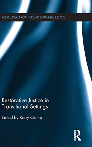 Stock image for Restorative Justice in Transitional Settings (Routledge Frontiers of Criminal Justice) for sale by Chiron Media