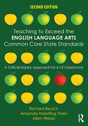 Beispielbild fr Teaching to Exceed the English Language Arts Common Core State Standards: A Critical Inquiry Approach for 6-12 Classrooms zum Verkauf von Books Puddle