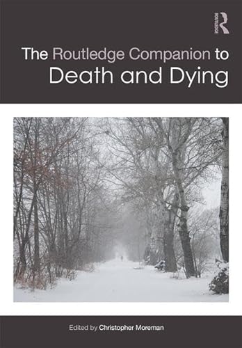 Imagen de archivo de The Routledge Companion to Death and Dying (Routledge Religion Companions) a la venta por Saint Georges English Bookshop