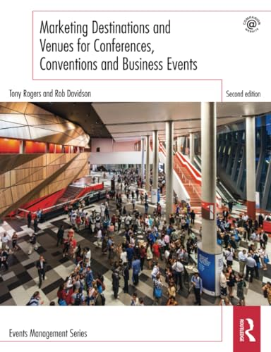 Beispielbild fr Marketing Destinations and Venues for Conferences, Conventions and Business Events (Events Management) zum Verkauf von WorldofBooks