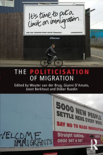 9781138852792: The Politicisation of Migration