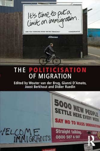 Stock image for The Politicisation of Migration (Extremism and Democracy) for sale by Chiron Media