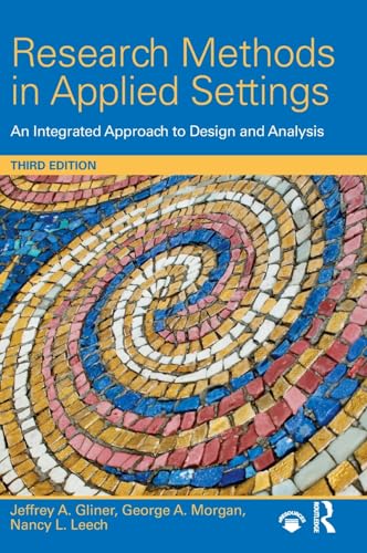 Beispielbild fr Research Methods in Applied Settings: An Integrated Approach to Design and Analysis, Third Edition zum Verkauf von BooksRun