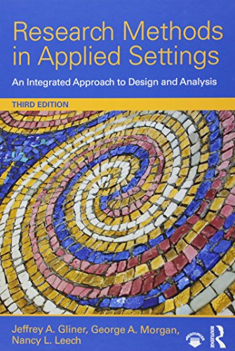 Stock image for Research Methods in Applied Settings: An Integrated Approach to Design and Analysis, Third Edition for sale by BooksRun
