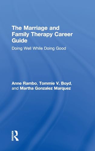Stock image for The Marriage and Family Therapy Career Guide: Doing Well While Doing Good for sale by Chiron Media