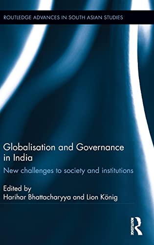 Imagen de archivo de Globalisation and Governance in India: New Challenges to Society and Institutions (Routledge Advances in South Asian Studies) a la venta por Reuseabook