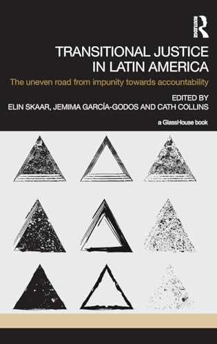 Imagen de archivo de Transitional Justice in Latin America: The Uneven Road from Impunity towards Accountability a la venta por Chiron Media