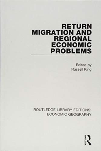 Stock image for Return Migration and Regional Economic Problems (Routledge Library Editions: Economic Geography) for sale by Chiron Media