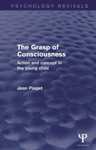 9781138854475: The Grasp of Consciousness: Action and Concept in the Young Child (Psychology Revivals)