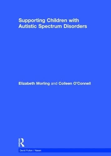 Stock image for Supporting Children With Autistic Spectrum Disorder for sale by Blackwell's