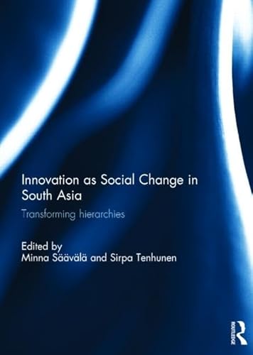 9781138855588: Innovation as Social Change in South Asia: Transforming Hierarchies