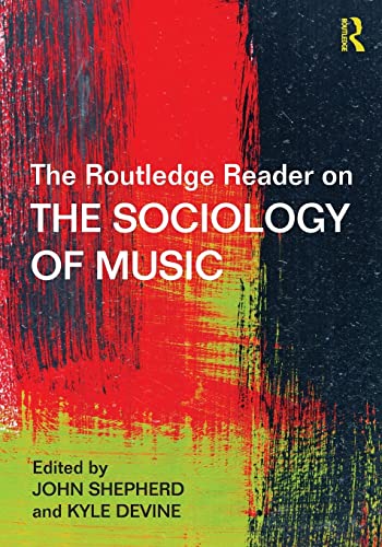 9781138856363: The Routledge Reader on the Sociology of Music